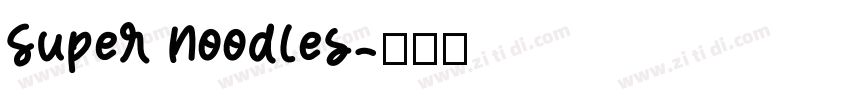 Super Noodles字体转换